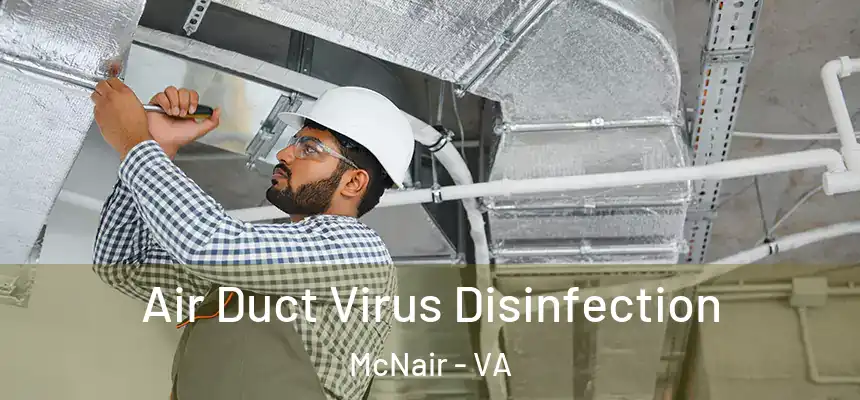  Air Duct Virus Disinfection McNair - VA