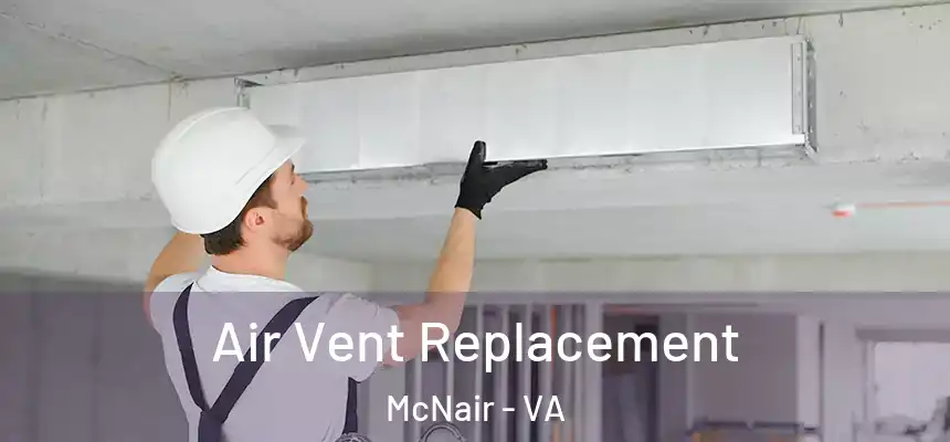  Air Vent Replacement McNair - VA