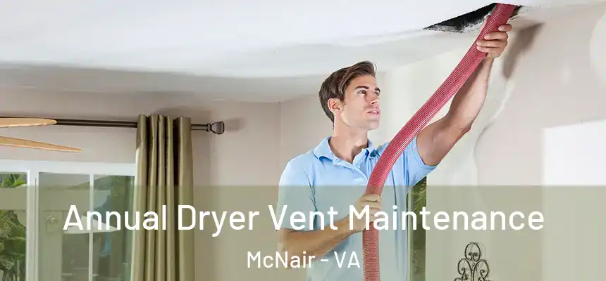  Annual Dryer Vent Maintenance McNair - VA