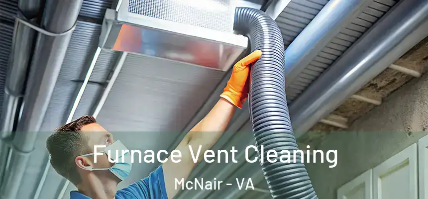  Furnace Vent Cleaning McNair - VA