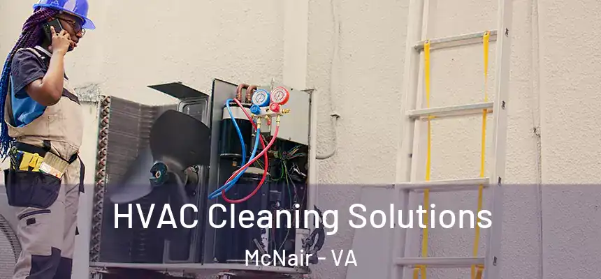  HVAC Cleaning Solutions McNair - VA