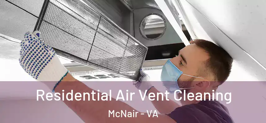  Residential Air Vent Cleaning McNair - VA